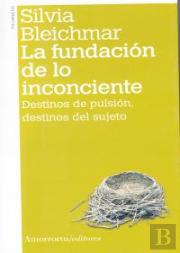 La Fundacion De Lo Inconciente  