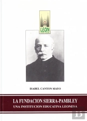 La Fundacion Sierra Pambley Una Institucio