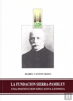 Bertrand.pt - La Fundacion Sierra Pambley Una Institucio