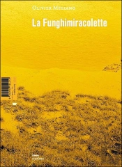 La Funghimiracolette ; Et Autres Trésors De L'Équilibre