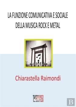 Bertrand.pt - La Funzione Comunicativa E Sociale  Della Musica Rock E Metal