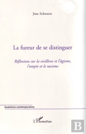 La Fureur De Se Distinguer ; Réflexions Sur La Vieillesse Et L'Âgisme, L'Utopie Et Le Racisme