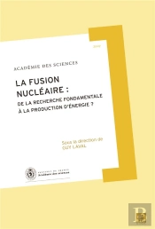 La Fusion Nucléaire : De La Recherche Fondamentale À La Production D'Énergie ?