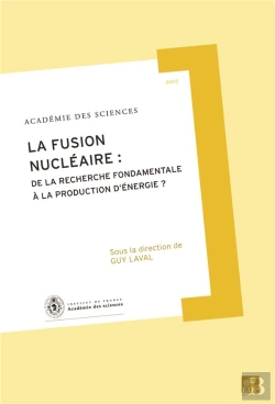 Bertrand.pt - La Fusion Nucléaire : De La Recherche Fondamentale À La Production D'Énergie ?