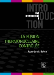 La Fusion Thermonucléaire Contrôlée