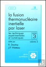 La Fusion Thermonucléaire Inertielle Par Laser 3/2