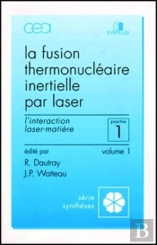 La Fusion Thermonucléaire Inertielle Par Laser ; Première Partie ; Interaction Las