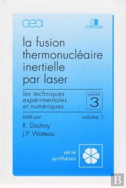 Bertrand.pt - La Fusion Thermonucléaire Inertielle Par Laser ; Troisième Partie ; Les Techniques