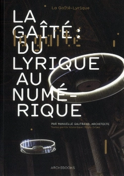 Bertrand.pt - La Gaite Du Lyrique Au Numerique. Manuelle Gautrand Archite Ctures
