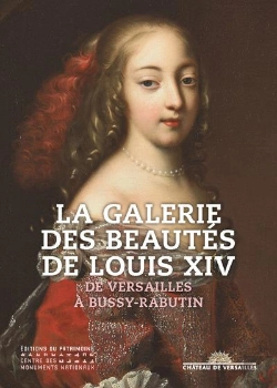 Bertrand.pt - La Galerie Des Beautes De Louis Xiv - De Versailles A Bussy Rabutin