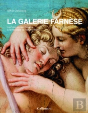 La Galerie Farnèse ; Les Fresques De Carrache À L'Ambassade De France À Rome