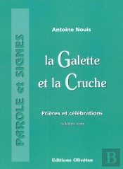 La Galette Et La Cruche ; Prières Et Célébrations Tome 3