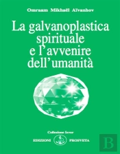 La Galvanoplastica Spirituale E L'Avvenire Dell'Umanità