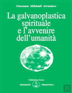 Bertrand.pt - La Galvanoplastica Spirituale E L'Avvenire Dell'Umanità
