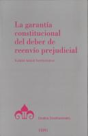 La Garantía Constitucional Del Deber De Reenvío Prejudicial