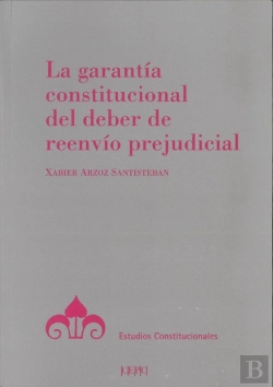Bertrand.pt - La Garantía Constitucional Del Deber De Reenvío Prejudicial