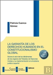 La Garantia De Los Derechos Humanos En El Constitucionalismo Global