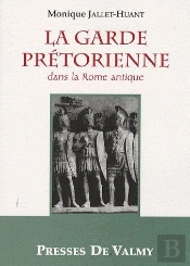 La Garde Prétorienne Dans La Rome Antique