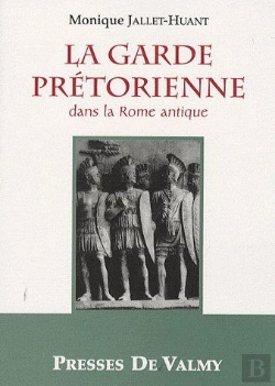 Bertrand.pt - La Garde Prétorienne Dans La Rome Antique