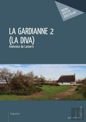 La Gardianne Tome 2 ; La Diva