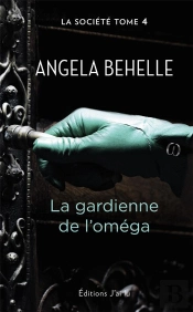 La Gardienne De L'Omega (La Societe T.4)