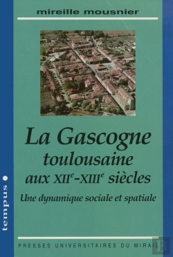 Bertrand.pt - La Gascogne Toulousaine Aux Xiie Et Xiiie Siecle