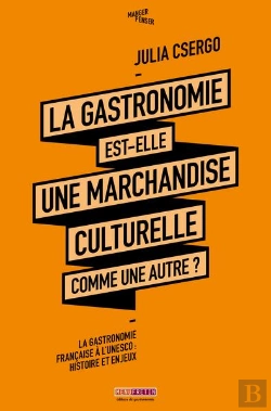 Bertrand.pt - La Gastronomie Est-Elle Une Marchandise Culturelle Comme Une Autre ?