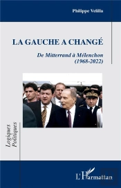 La Gauche A Changé : De Mitterrand À Mélenchon (1968-2022)