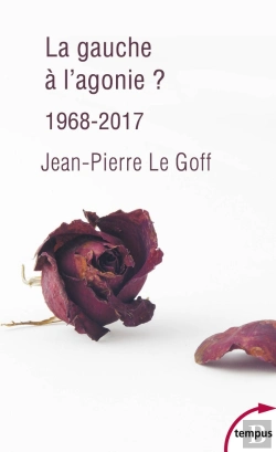 Bertrand.pt - La Gauche À L'Agonie, 1968-2017