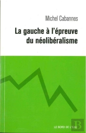La Gauche È L'Epreuve Du Néoliberalisme