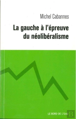Bertrand.pt - La Gauche È L'Epreuve Du Néoliberalisme