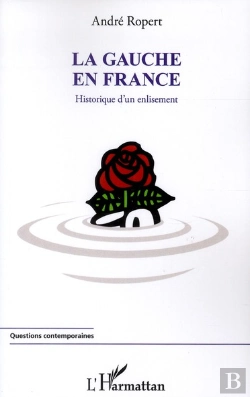Bertrand.pt - La Gauche En France ; Historique D'Un Enlisement