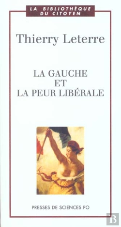 Bertrand.pt - La Gauche Et La Peur Liberale