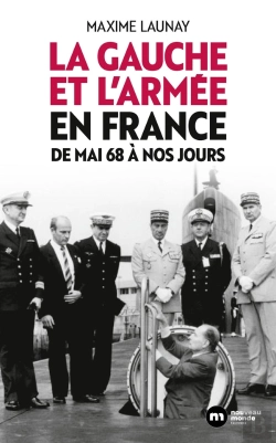 Bertrand.pt - La Gauche Et L'Armée En France : De Mai 68 À Nos Jours