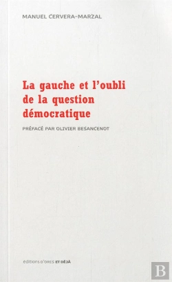 Bertrand.pt - La Gauche Et L'Oubli De La Question Démocratique