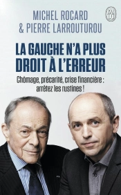 La Gauche N'A Plus Droit À L'Erreur ; Chômage, Précarité, Crise Financière : Arrêtez Les Rustines !