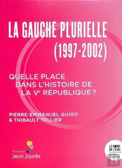Bertrand.pt - La Gauche Plurielle (1997-2002) : Quelle Place Dans L'Histoire De La V République ?