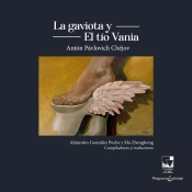La Gaviota Y El Tío Vania De Anton Pavlovich Chejov