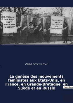 Bertrand.pt - La Genãse Des Mouvements Fã©Ministes Aux Ã%Tats-Unis, En France, En Grande-Bretagne, En Suãde Et En Russie : Une Ã©Tude Comparative