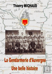 La Gendarmerie D'Auvergne Une Belle Histoire