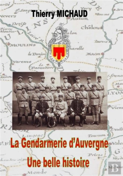 Bertrand.pt - La Gendarmerie D'Auvergne Une Belle Histoire