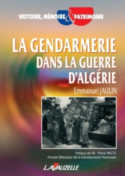 Bertrand.pt - La Gendarmerie En Guerre D'Algérie