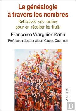 Bertrand.pt - La Généalogie À Travers Les Nombres ; Retrouver Vos Racines Pour En Récolter Les Fruits