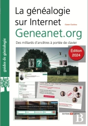 La Généalogie Sur Internet : Geneanet.Org : Des Milliards D'Ancêtres À Portée De Clavier (Édition 2024)