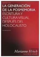 La Generacion De La Posmemoria