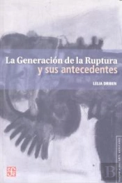 La Generacion De La Ruptura Y Sus Antecedentes 