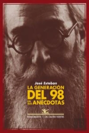 La Generación Del 98 En Sus Anécdotas
