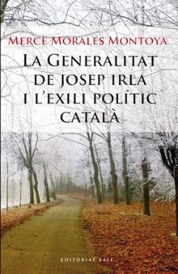 Bertrand.pt - La Generalitat De Josep Irla I L'Exili Polític Català