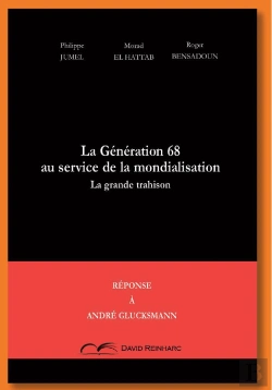 Bertrand.pt - La Génération 68 Au Service De La Mondialisation ; Réponse À André Glucksmann