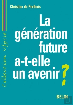 Bertrand.pt - La Generation Future A-T-Elle Un Avenir ? - Developpement Durable Et Mondialisation